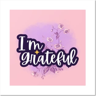 I'm grateful, positive affirmations Posters and Art